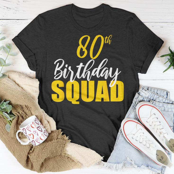 80Th Happy Birthday Squad Party Bday Family Group Unisex T-Shirt Unique Gifts