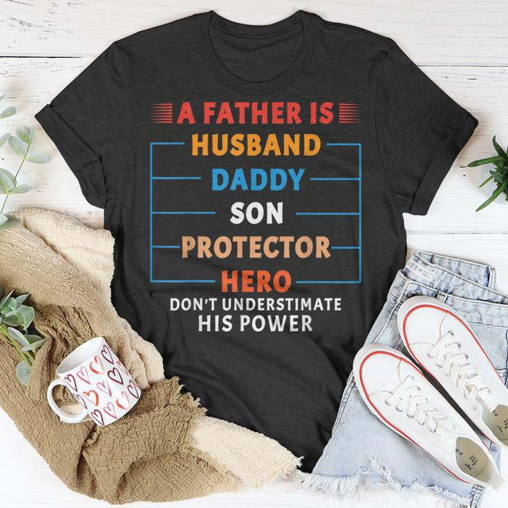 A Father Is Husband Daddy Son Protector Hero Fathers Day Unisex T-Shirt Unique Gifts