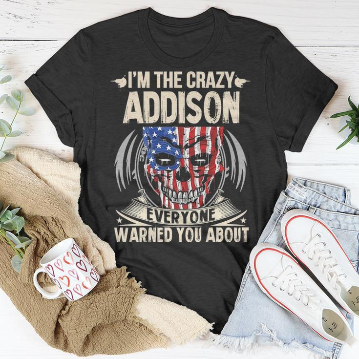 Addison Name Gift Im The Crazy Addison Unisex T-Shirt Funny Gifts