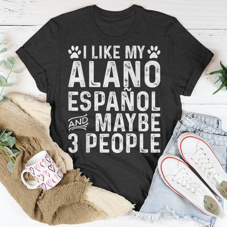 I Like My Alano Espanol And Maybe Spanish Dog Owner T-Shirt Unique Gifts