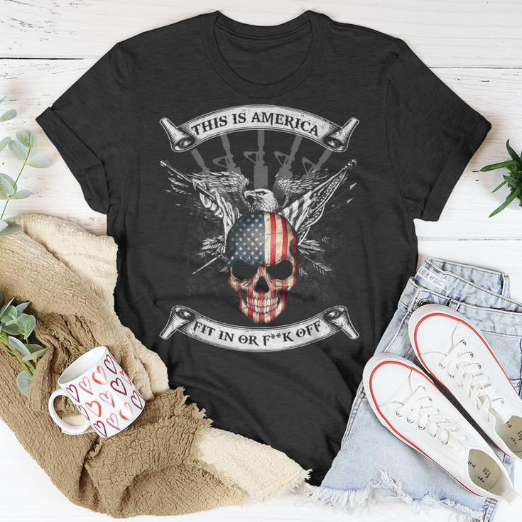 This Is America Fit In Or Fuck Off Skull T-Shirt Unique Gifts