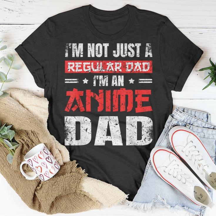 Anime Dad Fathers Day Im Not A Regular Dad Im An Anime Dad Gift For Women Unisex T-Shirt Unique Gifts