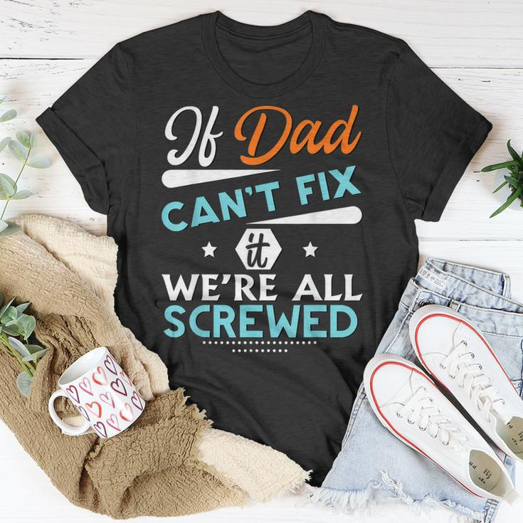 Awesome Dad Will Fix It Handyman Handy Dad Fathers Day Gift For Women Unisex T-Shirt Unique Gifts
