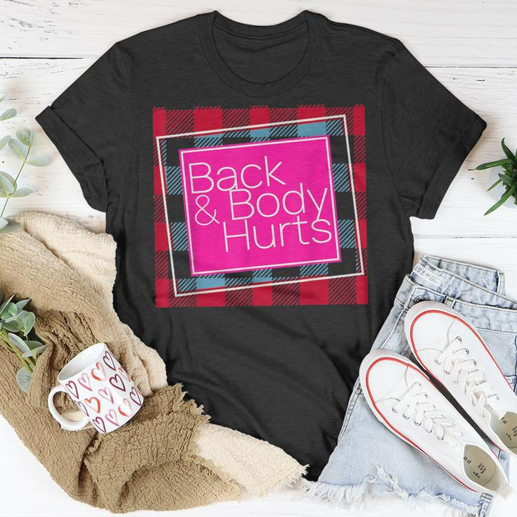 Back And Body Hurts Cute Funny Gift Unisex T-Shirt Unique Gifts