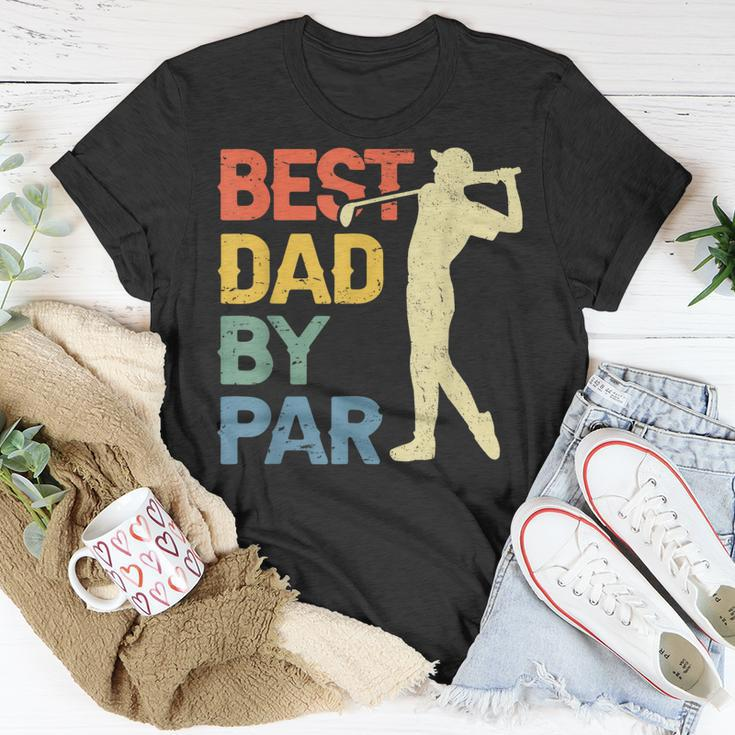 Best Dad By Par Daddy Fathers Day Gift Golf Lover Golfer Unisex T-Shirt Unique Gifts