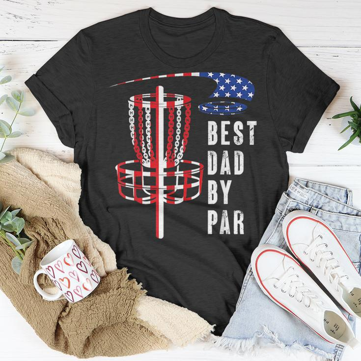 Best Dad By Par Disc Golf Dad 4Th Of July Fathers Day Unisex T-Shirt Funny Gifts
