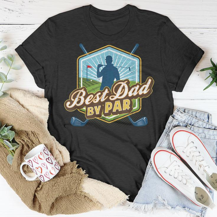 Best Dad By Par Fathers Day For Dad Golf Unisex T-Shirt Unique Gifts