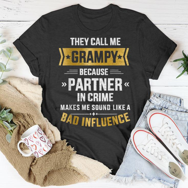 Call Me Grampy Partner Crime Bad Influence For Grandpa Unisex T-Shirt Funny Gifts