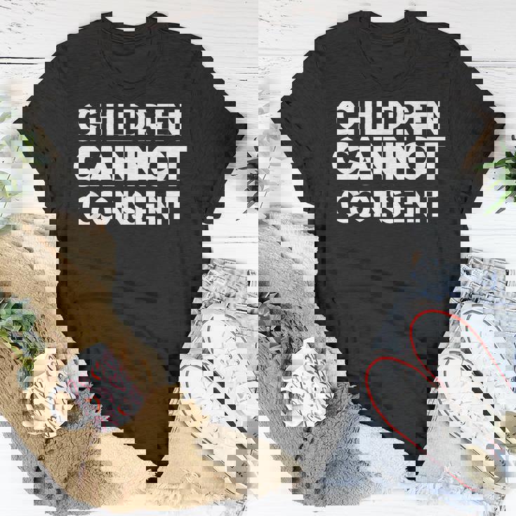 Children Cannot Consent Unisex T-Shirt Unique Gifts Children Cannot Consent Unisex T-Shirt Unique Gifts