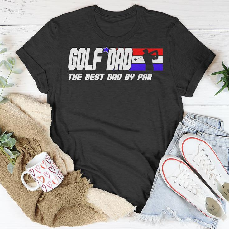 Dad Golf Men Fathers Day Golf Gifts Best Dad By Par Unisex T-Shirt Unique Gifts