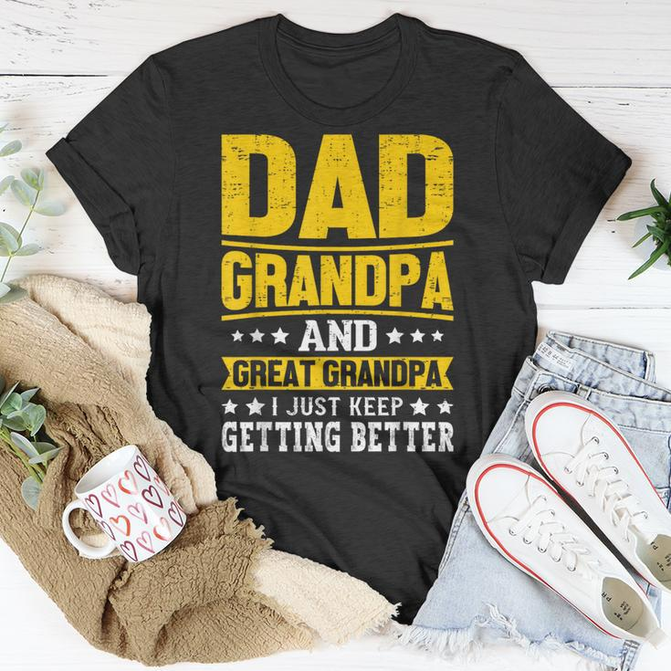 Dad Grandpa And Great Grandpa For Fathers Day Gift For Mens Unisex T-Shirt Funny Gifts