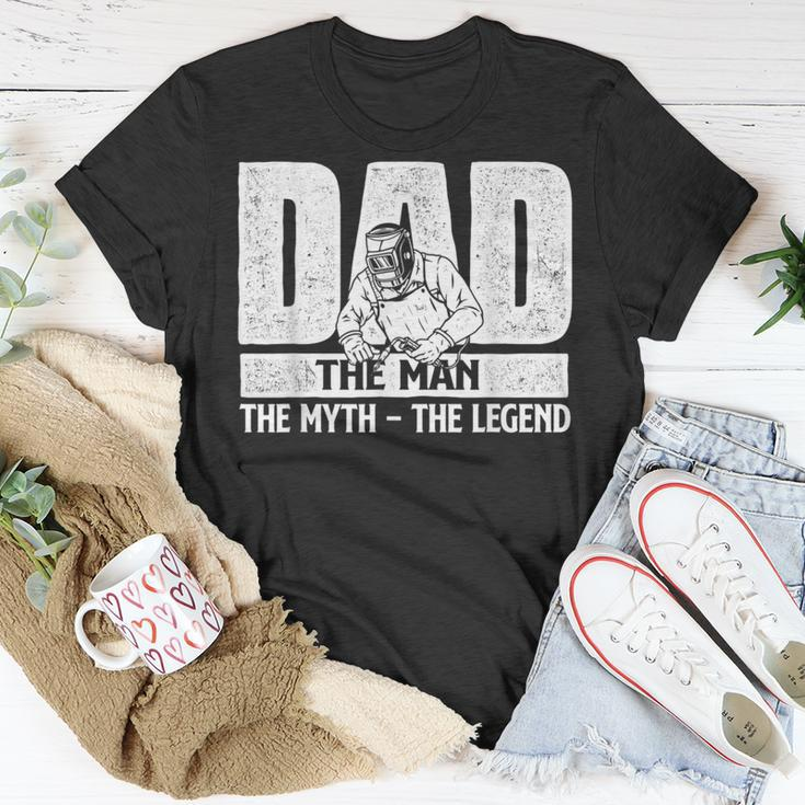 Dad Man Myth Legend - Welder Iron Worker Metalworking Weld Unisex T-Shirt Funny Gifts
