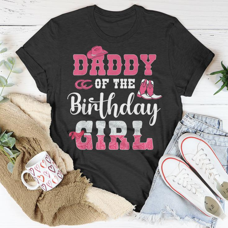 Daddy Of The Birthday Girl Western Cowgirl Themed 2Nd Bday Unisex T-Shirt Unique Gifts
