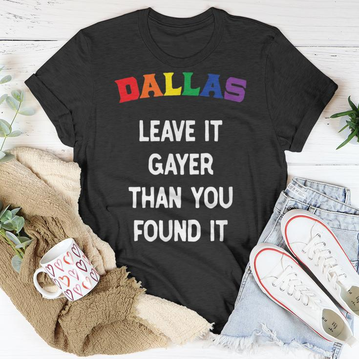 Dallas Gay Pride Leave It Gayer Than You Found It Funny Unisex T-Shirt Unique Gifts