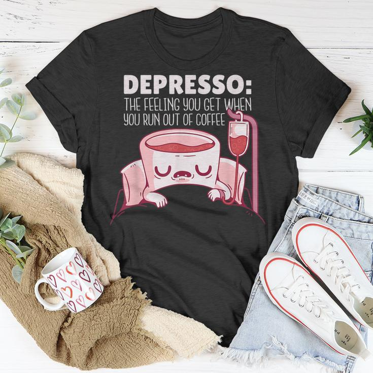 Depresso Funny Coffee More Espresso Less Depresso Unisex T-Shirt Unique Gifts