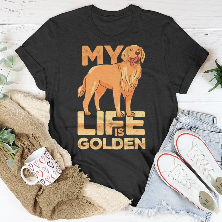 Dog Pet Life Is Golden Retriever Funny Dog Owners Unisex T-Shirt Unique Gifts