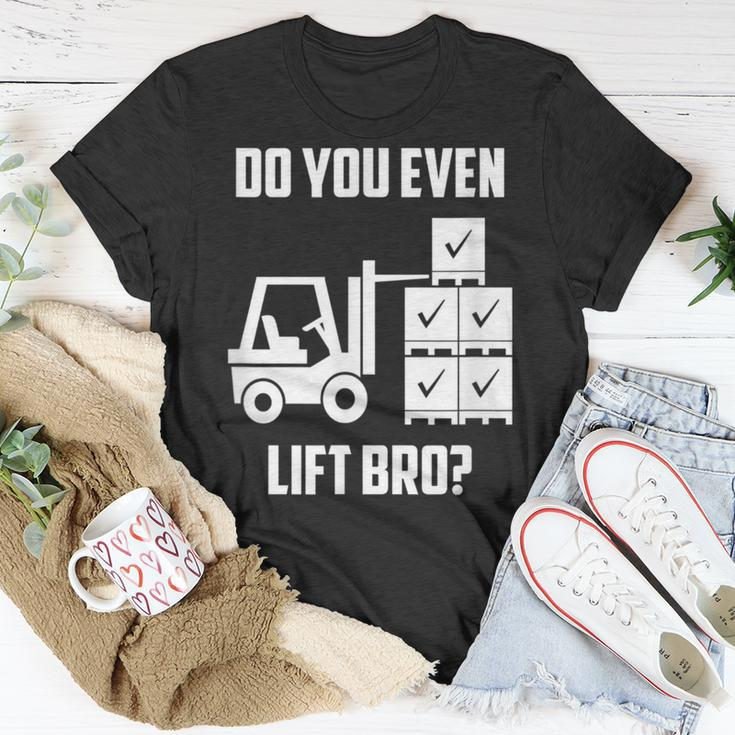 Do You Even Lift Bro Forklift Gym T-Shirt Unique Gifts