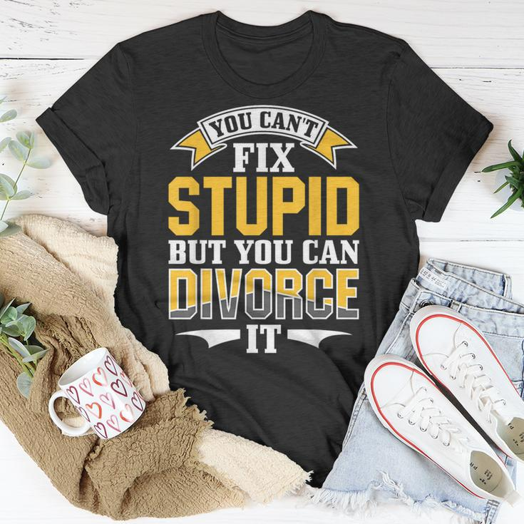 Ex Husband Wife You Cant Fix Stupid But You Can Divorce It Ex Husband Funny Gifts Unisex T-Shirt Unique Gifts