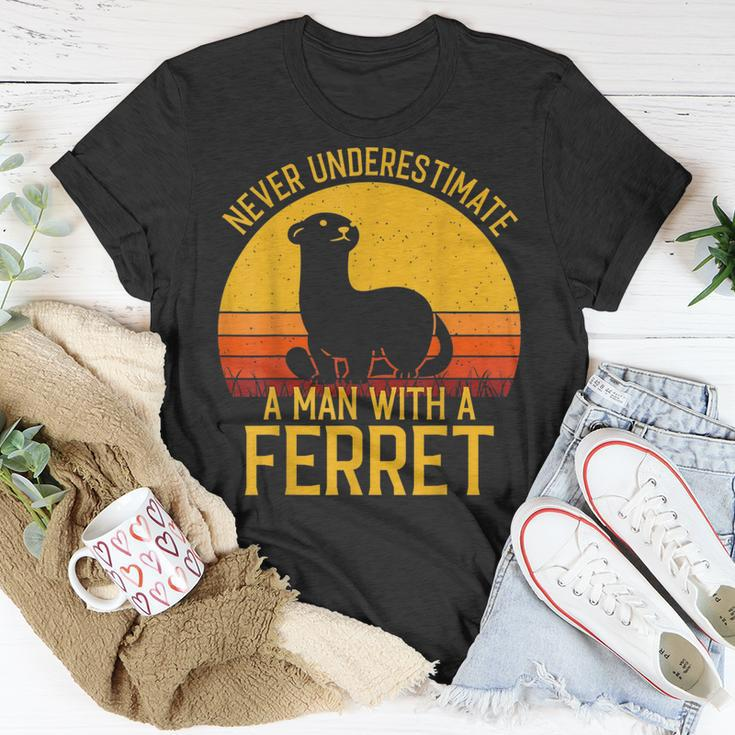 Ferret Never Underestimate A Man With A Ferret Gift For Mens Unisex T-Shirt Funny Gifts