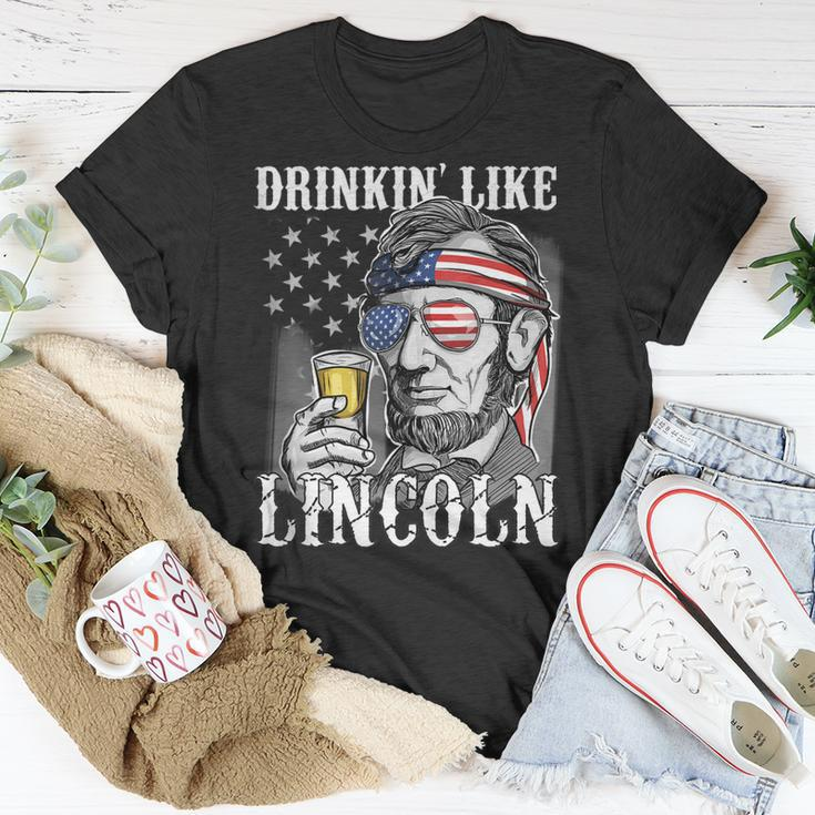 Funny 4Th Of July Gift Women Men Drinking Like Lincoln Unisex T-Shirt Unique Gifts