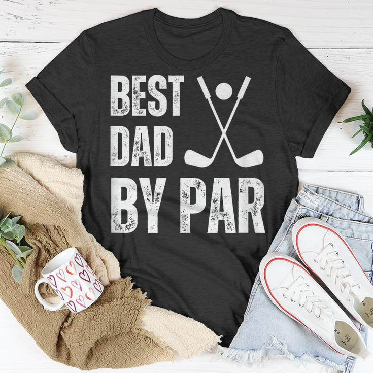 Funny Best Dad By Par Golf Gift Unisex T-Shirt Funny Gifts