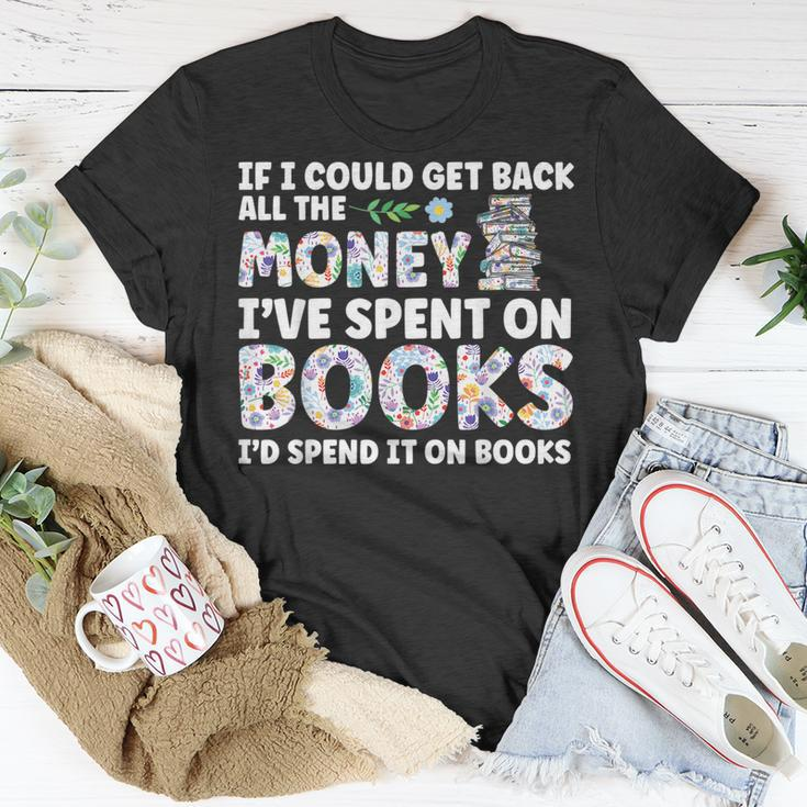 Funny Book Lover All The Money Ive Spent On Books Reading Reading Funny Designs Funny Gifts Unisex T-Shirt Unique Gifts