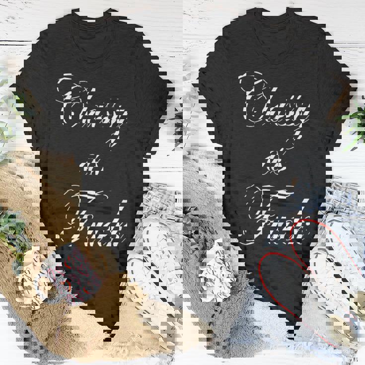 Classy As Fuck Fucking Classy T-Shirt Unique Gifts