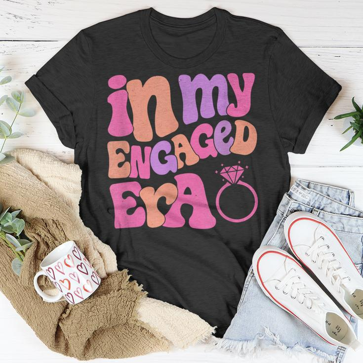 Funny Engagement Fiance In My Engaged Era Bachelorette Party Unisex T-Shirt Funny Gifts