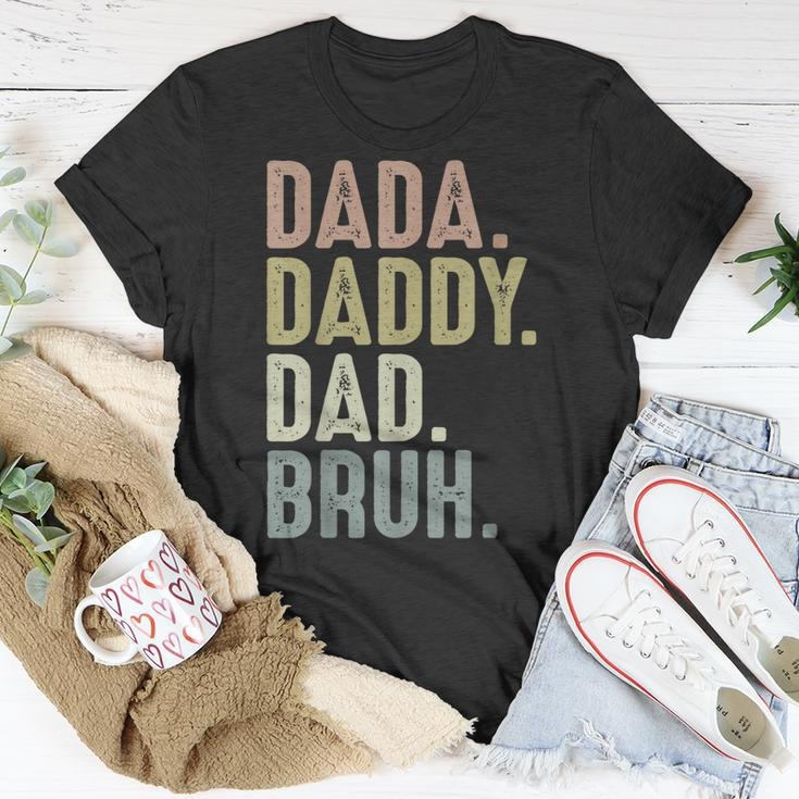 Funny Fathers Day For Men From Dada Daddy Dad To Bruh Unisex T-Shirt Unique Gifts