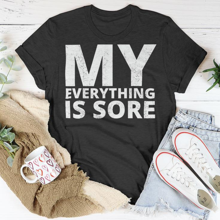 Funny Fitness Shirt A Fitness Quote My Everything Is Sore Unisex T-Shirt Unique Gifts