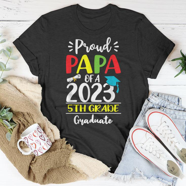 Funny Proud Papa Of A Class Of 2023 5Th Grade Graduate Unisex T-Shirt Unique Gifts