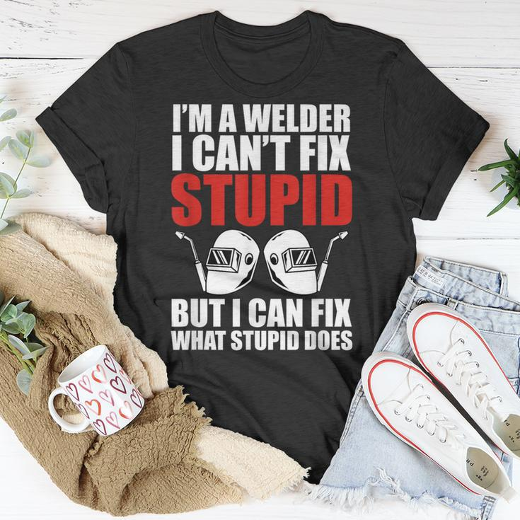 Welding Fabricator Welder Worker Can't Fix Stupid T-Shirt Unique Gifts