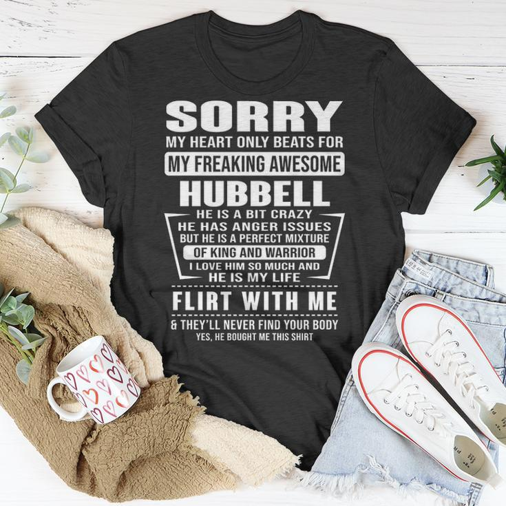 Hubbell Name Gift Sorry My Heartly Beats For Hubbell Unisex T-Shirt Funny Gifts