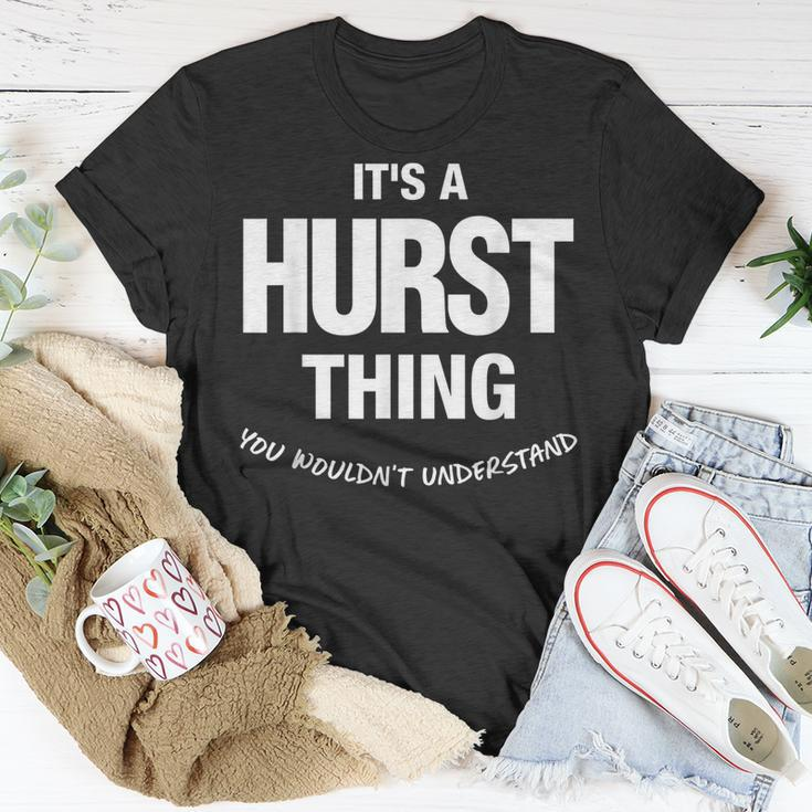 Hurst Thing Name Family Reunion Funny Family Reunion Funny Designs Funny Gifts Unisex T-Shirt Unique Gifts