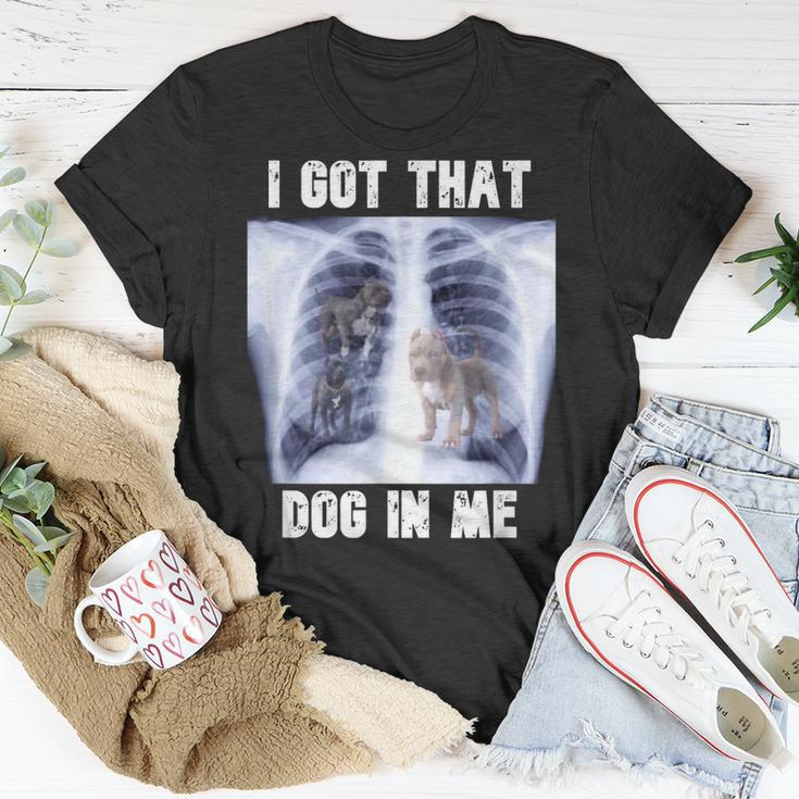 I Got That Dog In Me Xray Meme Unisex T-Shirt Funny Gifts