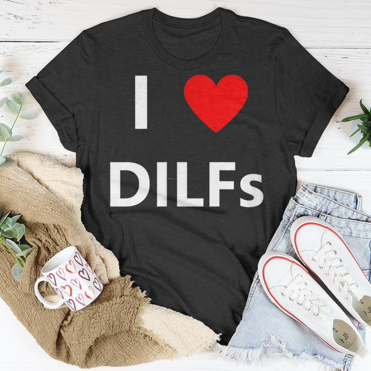 I Heart Love Dilfs Funny Adult Sex Lover Hot Dad Hunter Gift Unisex T-Shirt Unique Gifts