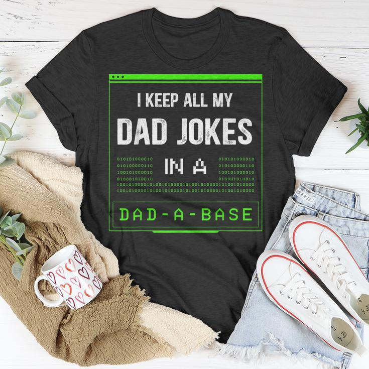I Keep All My Dad Jokes In A Dad-A-Base Funny Father Saying Unisex T-Shirt Funny Gifts