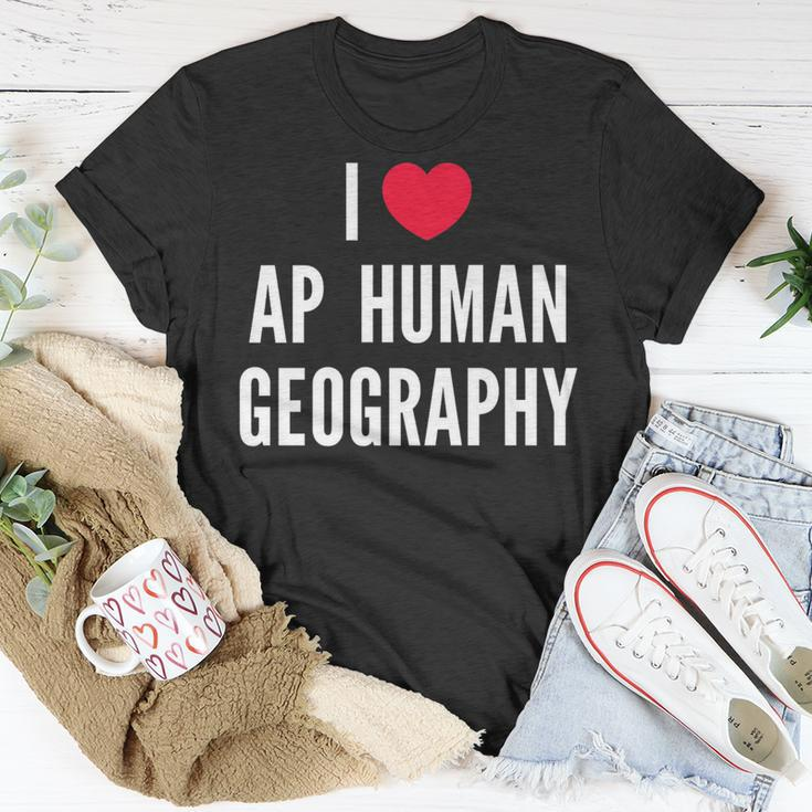 I Love Ap Human Geography I Heart Ap Human Geography Lover Unisex T-Shirt Unique Gifts
