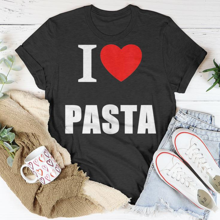 I Love Pasta Lovers Of Italian Cooking Cuisine Restaurants Unisex T-Shirt Unique Gifts