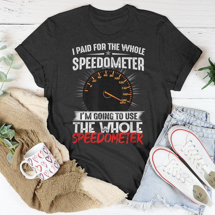 I Paid For The Whole Speedometer Car Racing Car Mechanic Mechanic Funny Gifts Funny Gifts Unisex T-Shirt Unique Gifts