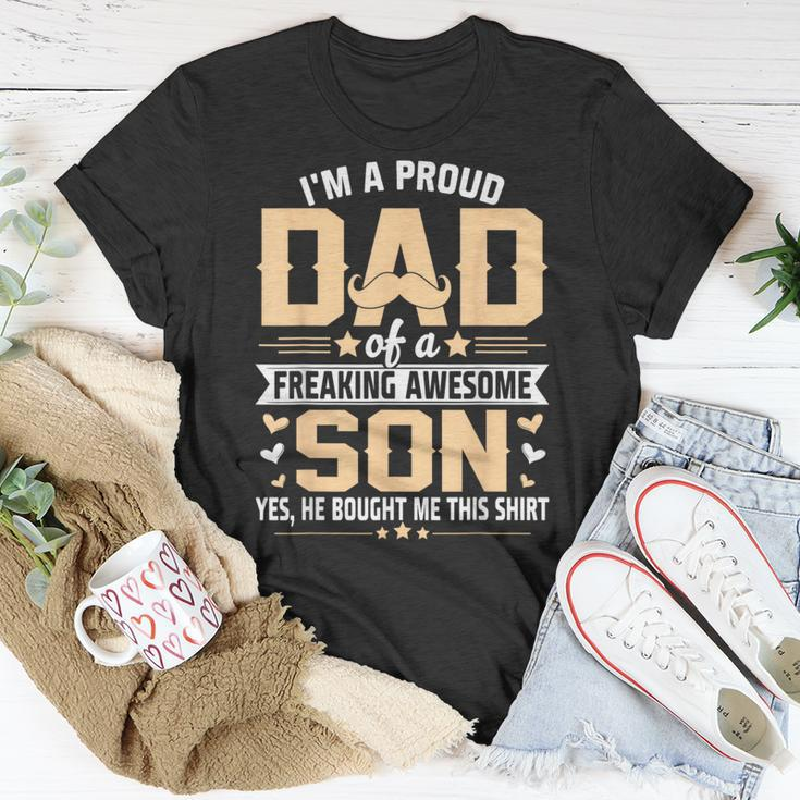 Im A Proud Dad Gift From Son To Dad Funny Fathers Day Unisex T-Shirt Funny Gifts