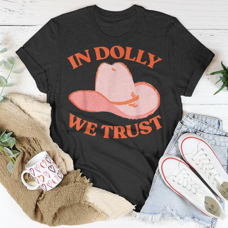 In Dolly We Trust Pink Hat Cowgirl Western 90S Music Funny Unisex T-Shirt Unique Gifts