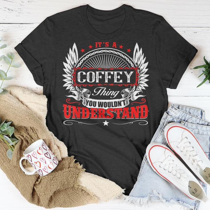 Its A Coffey Thing You Wouldnt Understand Birthday Unisex T-Shirt Unique Gifts