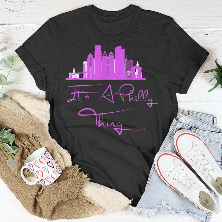 Its A Philly Thing - Its A Philadelphia Thing Philadelphia Unisex T-Shirt Unique Gifts