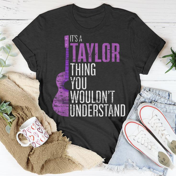 Its A Taylor Thing You Wouldnt Understand Funny Taylor Unisex T-Shirt Unique Gifts