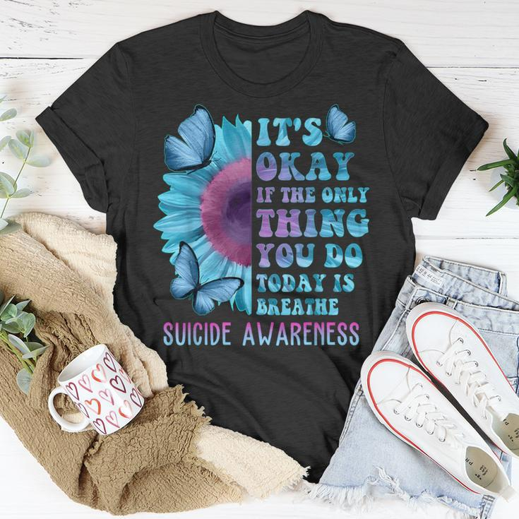 It's Okay If Only Thing You Do Is Breathe Suicide Prevention T-Shirt Unique Gifts