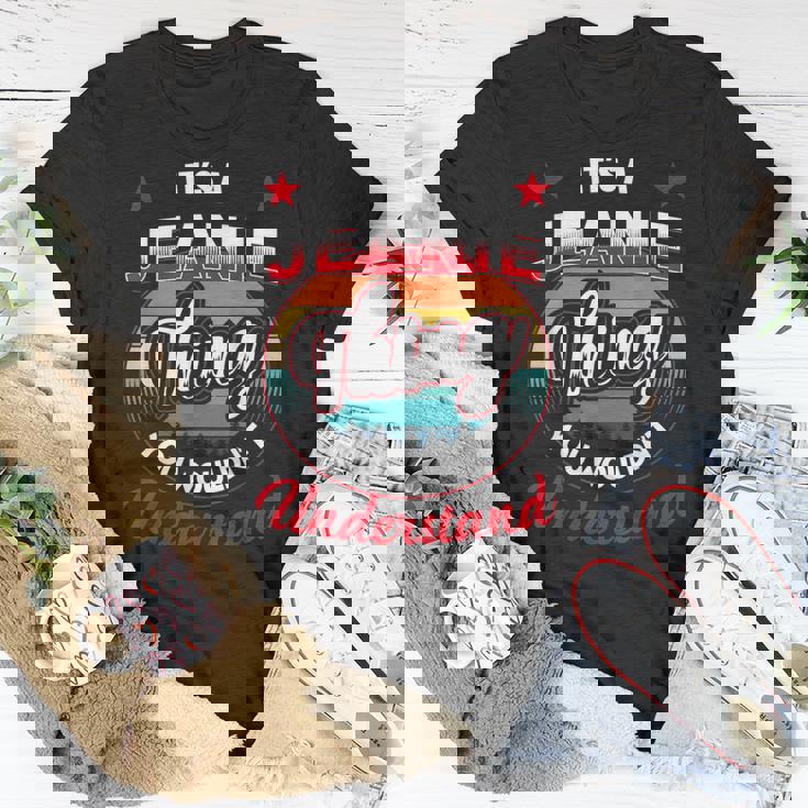 Jeanie Name Its A Jeanie Thing Unisex T-Shirt Unique Gifts