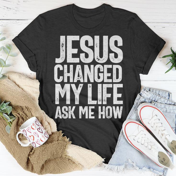 Jesus Changed My Life Ask Me How Christian Quote T-Shirt Unique Gifts