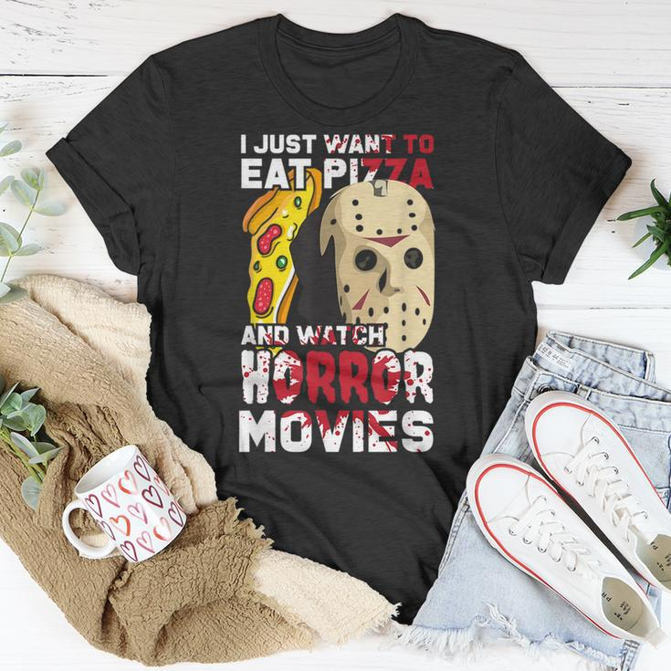 I Just Want To Eat Pizza And Watch Horror Movies Movies T-Shirt Unique Gifts