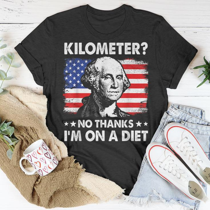 Kilometer No Thanks Im On A Diet George Washington July 4Th Unisex T-Shirt Unique Gifts